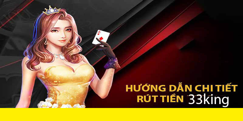 rút tiền 33king